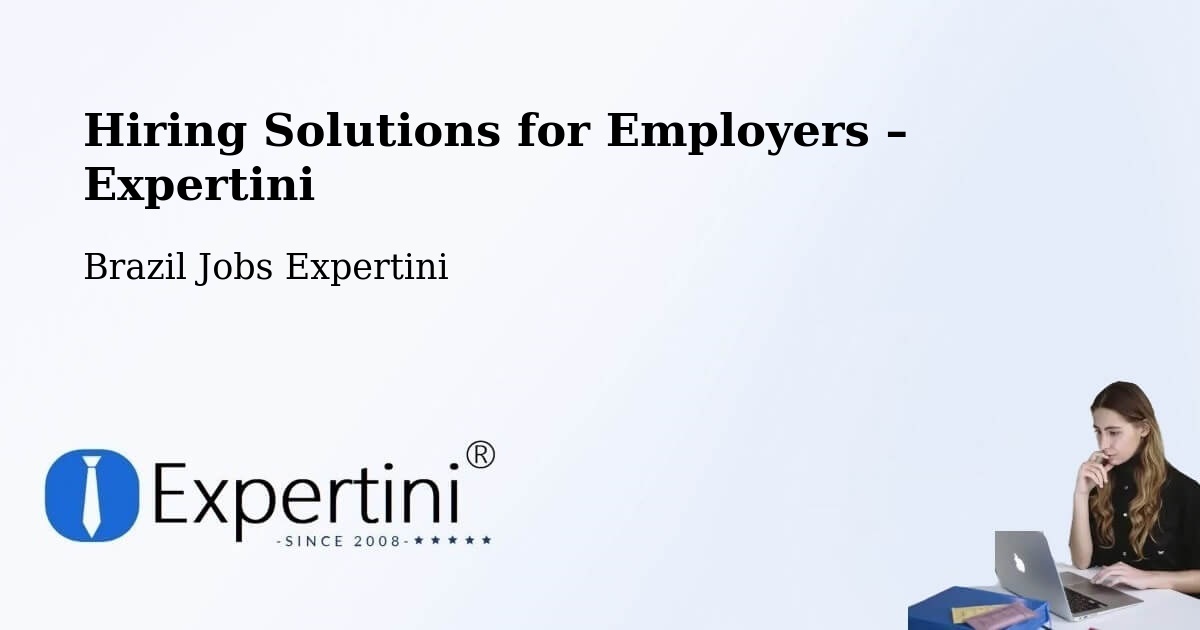 Hiring Solutions for Employers in Rio Grande - Rio Grande, Brazil Jobs Expertini